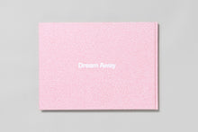 Load image into Gallery viewer, Dream Away