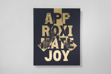 Load image into Gallery viewer, Approximate Joy Artists Edition
